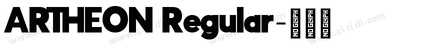 ARTHEON Regular字体转换 ARTHEON Regular字体转换